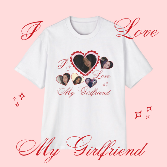 I Love My Girlfriend 客製 Tee