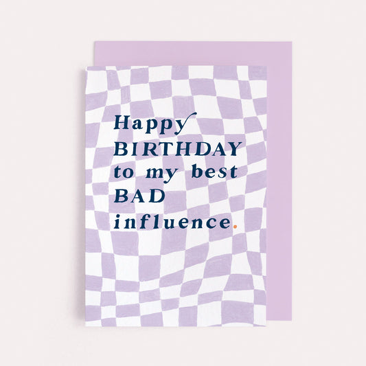 學好要一輩子 學壞只需要認識你 Bad Influence Birthday Card