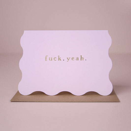 So wild! F*ck Yeah Congratulations Card