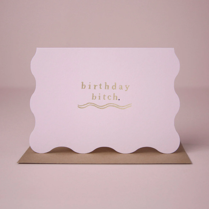 It’s my birthday today Bitch Birthday Card